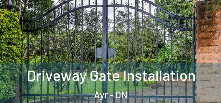  Driveway Gate Installation Ayr - ON