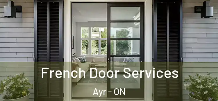  French Door Services Ayr - ON