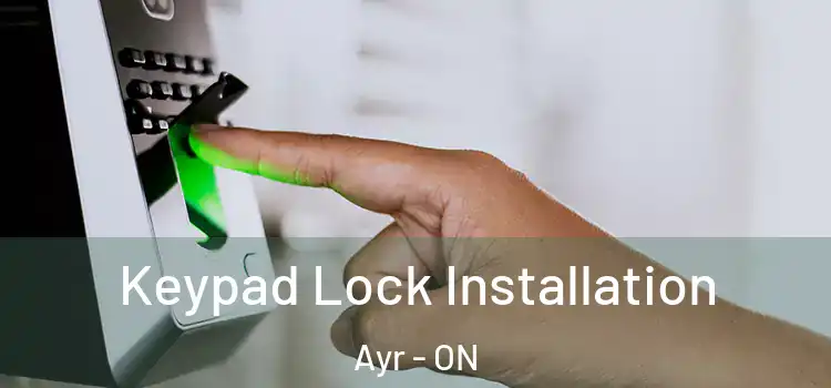 Keypad Lock Installation Ayr - ON